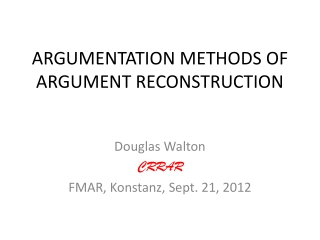 ARGUMENTATION METHODS OF ARGUMENT RECONSTRUCTION