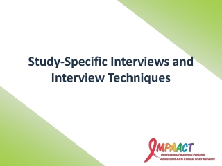 Study-Specific Interviews and Interview Techniques