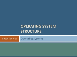 Operating System Structure