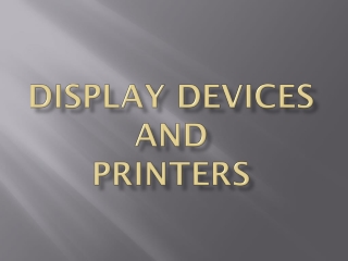 Display Devices and printers