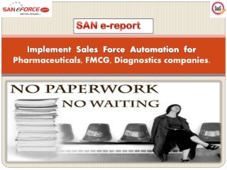 Implement Sales Force Automation for Pharmaceuticals, FMCG, Diagnostics companies.
