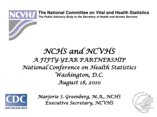 NCHS and NCVHS A FIFTY-YEAR PARTNERSHIP National Conference on Health Statistics Washington, D.C.