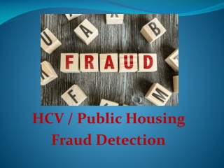 HCV / Public Housing Fraud Detection