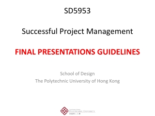 SD5953 Successful Project Management FINAL PRESENTATIONS GUIDELINES