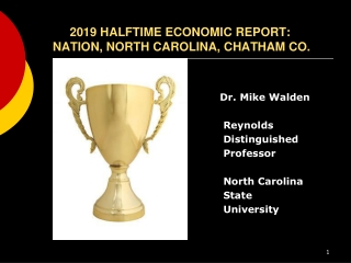 2019 HALFTIME ECONOMIC REPORT: NATION, NORTH CAROLINA, CHATHAM CO.