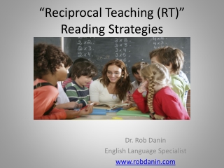 “Reciprocal Teaching (RT)” Reading Strategies