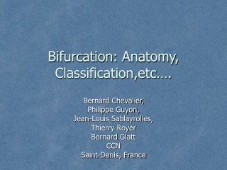 Bifurcation: Anatomy, Classification,etc….