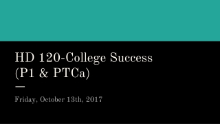 HD 120-College Success (P1 &amp; PTCa)