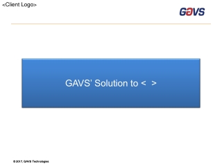 GAVS’ Solution to &lt; &gt;