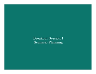 Breakout Session 1 Scenario Planning