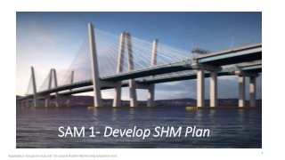 S A M 1- Develop SHM Plan