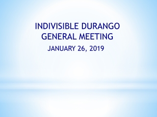INDIVISIBLE DURANGO GENERAL MEETING