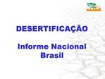 DESERTIFICA O Informe Nacional Brasil
