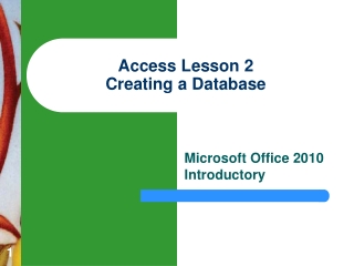 Access Lesson 2 Creating a Database