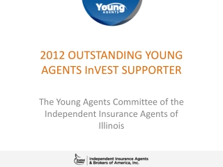 2012 OUTSTANDING YOUNG AGENTS InVEST SUPPORTER