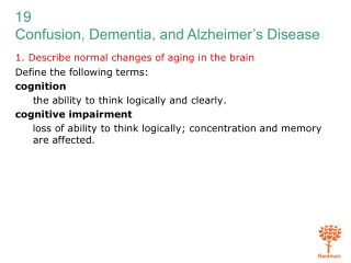 1. Describe normal changes of aging in the brain