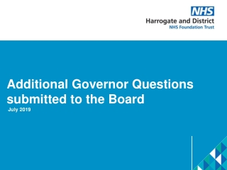 Additional Governor Questions submitted to the Board July 2019