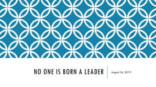 No one is born a leader