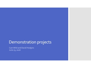 Demonstration projects