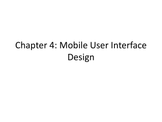 Chapter 4: Mobile User Interface Design