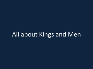 All about Kings and Men