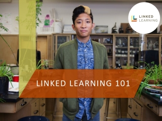 LINKED LEARNING 101