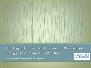 The Opportunities for Distributed Renewable Energy Development in Kentucky