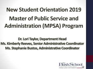 New Student Orientation 2019 Master of Public Service and Administration ( MPSA) Program