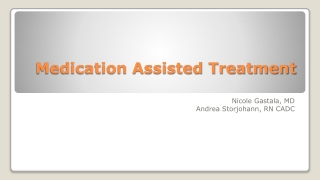 Medication Assisted Treatment