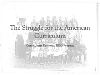 The Struggle for the American Curriculum