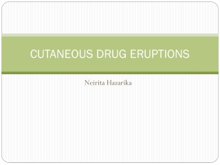 CUTANEOUS DRUG ERUPTIONS