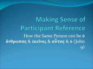 Making Sense of Participant Reference