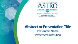 Abstract or Presentation Title Presenters Name Presenters Institution