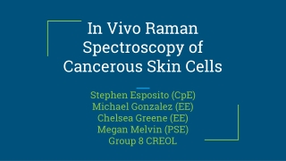 In Vivo Raman Spectroscopy of Cancerous Skin Cells