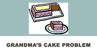 Grandma’s Cake Problem