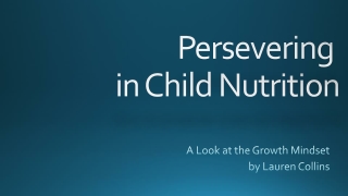 Persevering in Child Nutrition