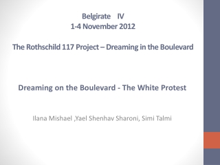 Belgirate IV 1-4 November 2012 The Rothschild 117 Project – Dreaming in the Boulevard