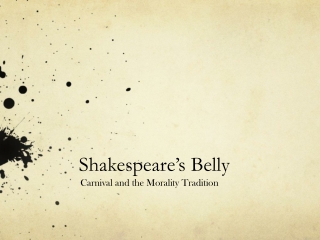 Shakespeare’s Belly