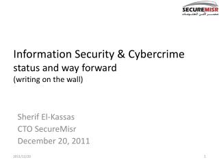 Information Security & Cybercrime status and way forward (writing on the wall)