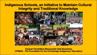 Indigenous Schools, an Initiative to Maintain Cultural Integrity and Traditional Knowledge
