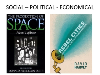 SOCIAL – POLITICAL - ECONOMICAL