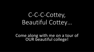 C-C-C-Cottey, Beautiful Cottey…