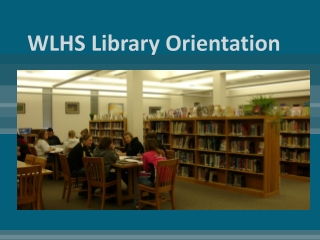 WLHS Library Orientation