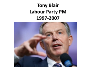 Tony Blair Labour Party PM 1997-2007