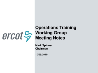 Operations Training Working Group Meeting Notes Mark Spinner Chairman 1/9/2018