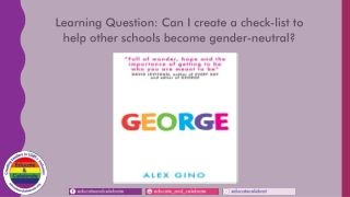 Learning Question: Can I create a check-list to help other schools become gender-neutral?