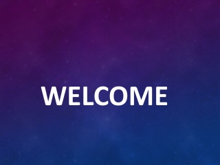 WELCOME