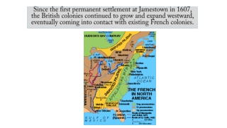 In 1754, war between France and Britain began over land disputes in the Ohio Valley