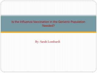 Is the Influenza Vaccination in the Geriatric Population Needed?