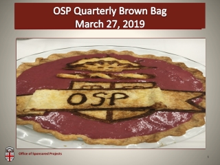 OSP Quarterly Brown Bag March 27, 2019